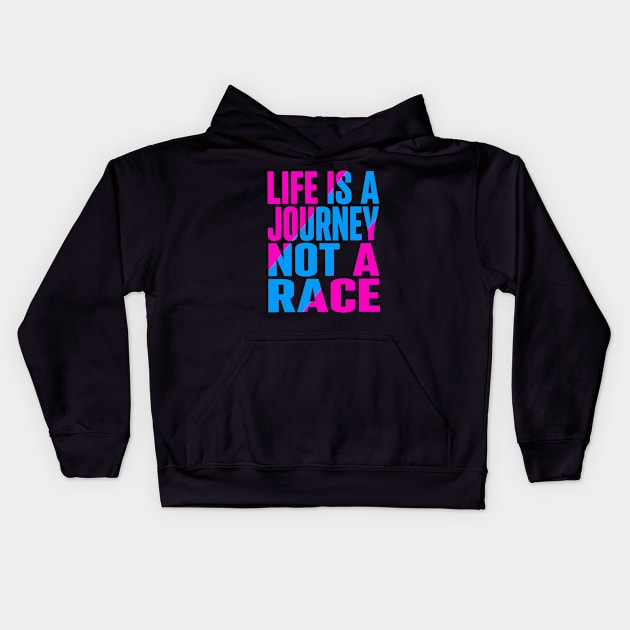 Life is a journey not a race Kids Hoodie by Evergreen Tee